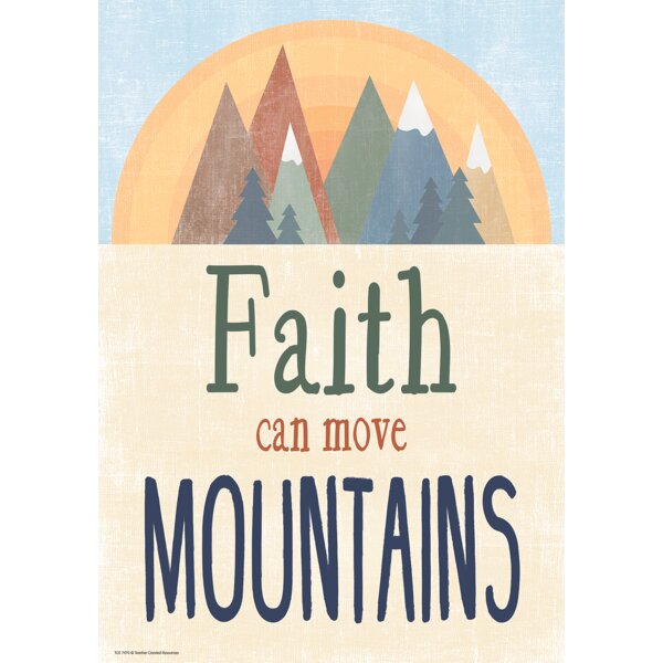 TCR7470 Faith Can Move Mountains Positive Poster Image