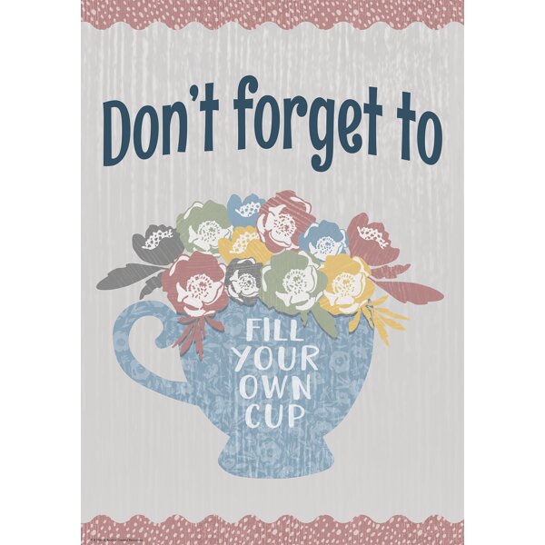 TCR7861 Don’t Forget to Fill Your Own Cup Positive Poster Image