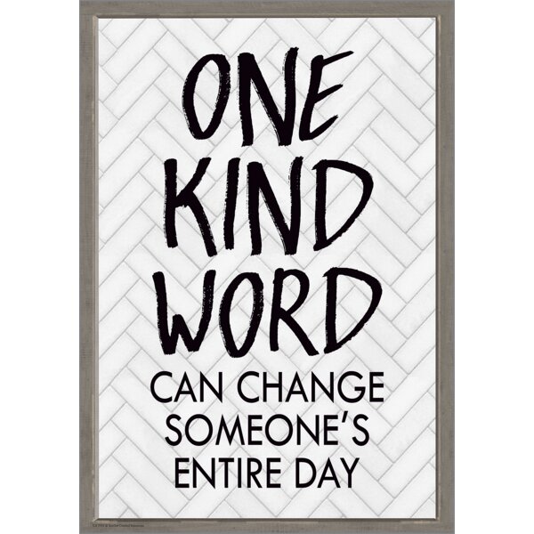 TCR7992 One Kind Word Can Change Someone’s Entire Day Positive Poster Image