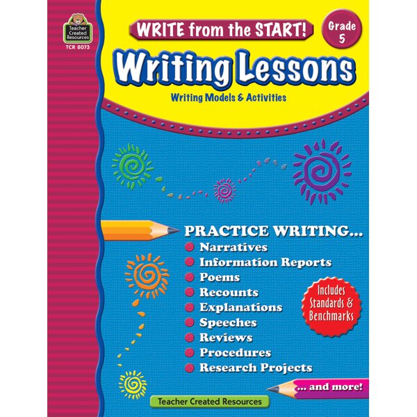 Write From The Start Exercises Write from the Start! Writing Lessons Grade 5 - TCR8073 | Teacher ...
