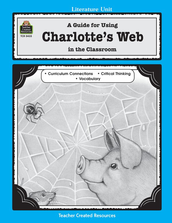 TCR0435 A Guide for Using Charlotte's Web in the Classroom Image