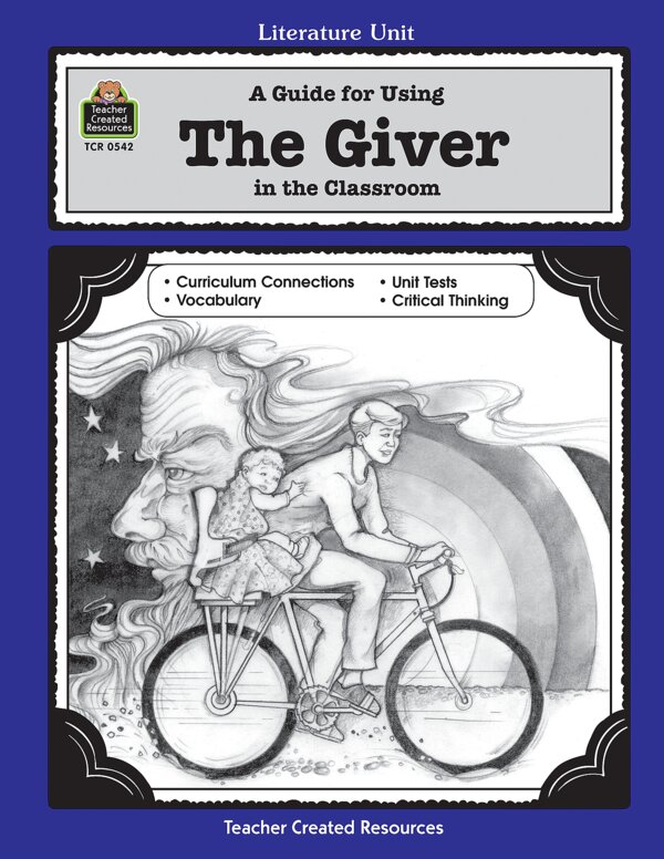 TCR0542 A Guide for Using The Giver in the Classroom Image