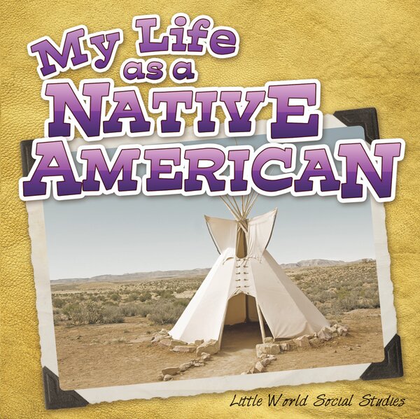 TCR102744 My Life as a Native American Image