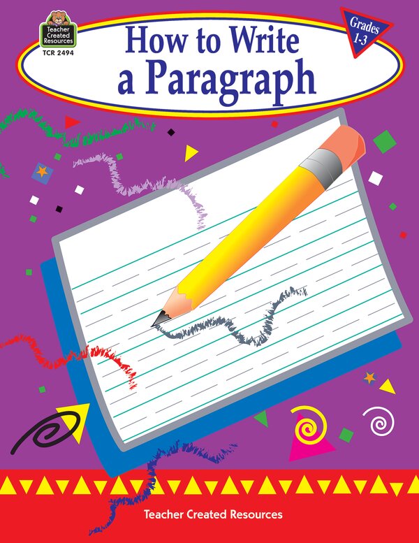 TCR2494 How to Write a Paragraph, Grades 1-3 Image