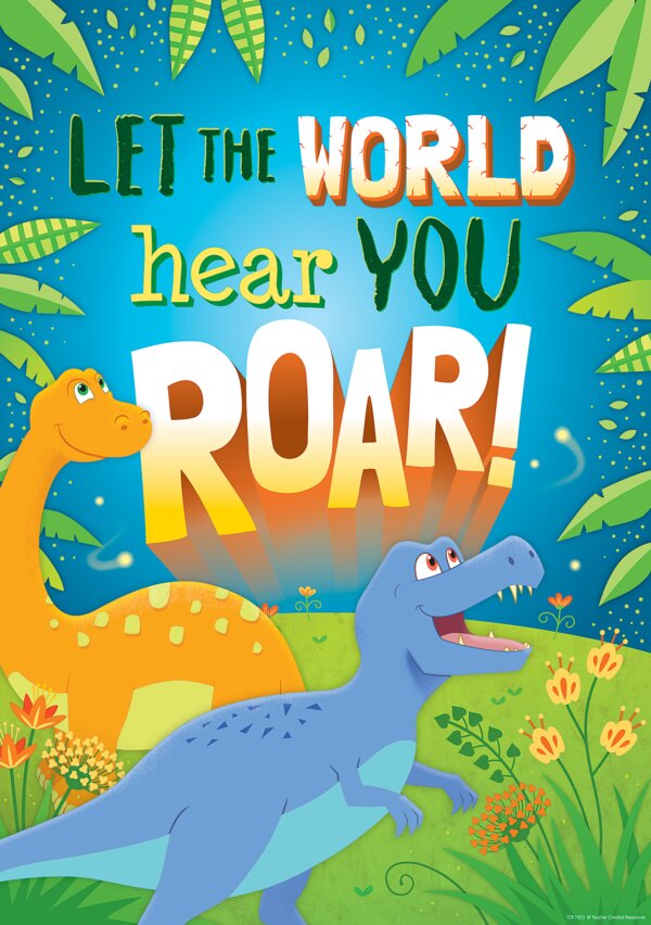 TCR7423 Let the World Hear You Roar Positive Poster Image