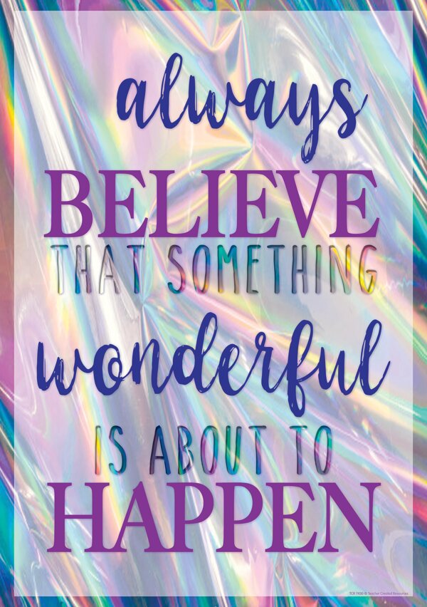 TCR7430 Always Believe That Something Wonderful Is About to Happen Positive Poster Image