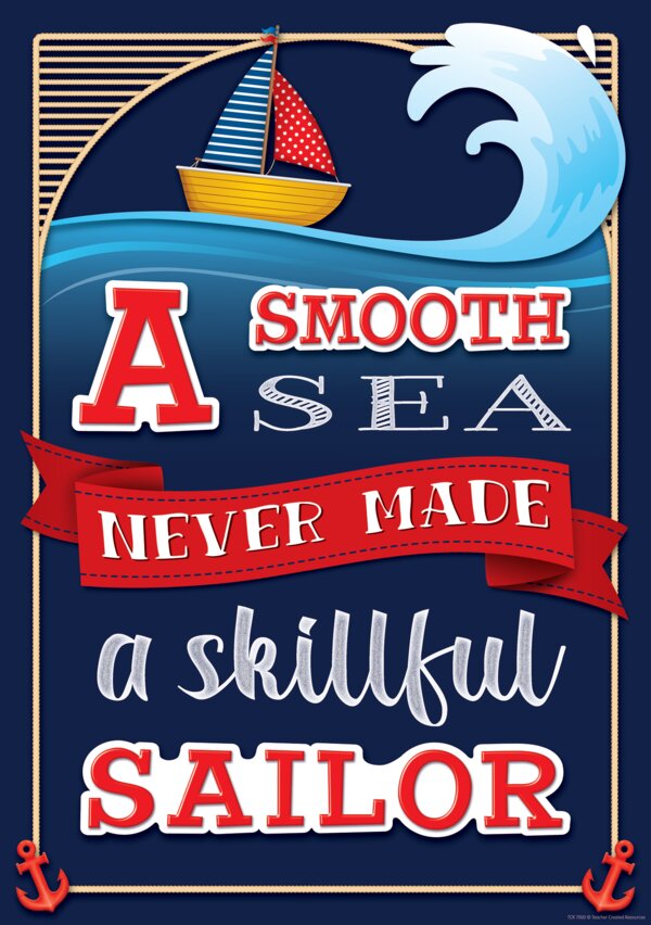 TCR7515 A Smooth Sea Never Made a Skillful Sailor Positive Poster Image