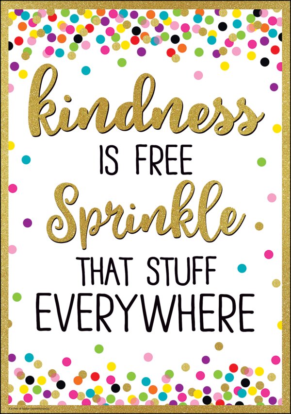 TCR7946 Kindness Is Free Sprinkle That Stuff Everywhere Positive Poster Image