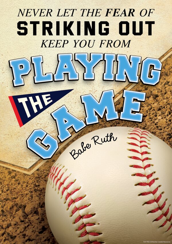 TCR7953 Never Let the Fear of Striking Out Keep You from Playing the Game Positive Poster Image