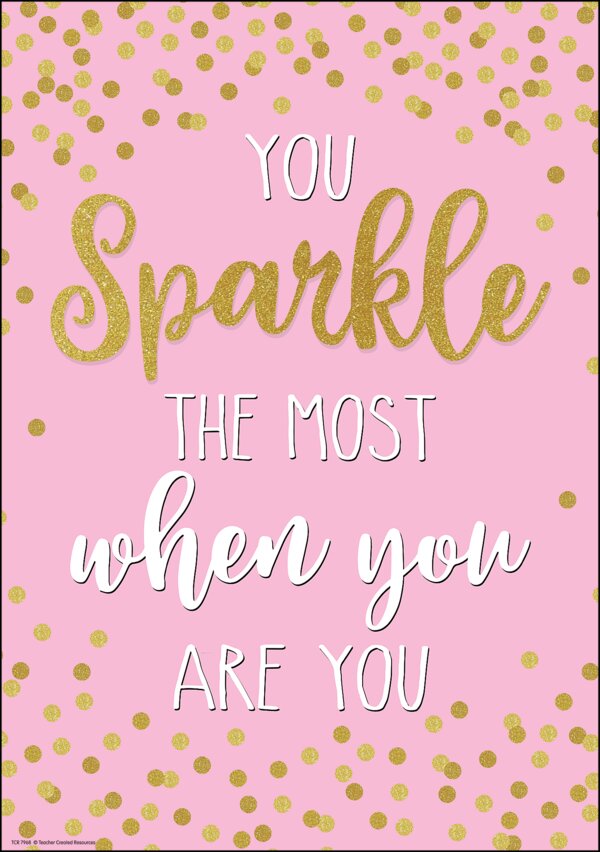 TCR7968 You Sparkle the Most When You Are You Positive Poster Image