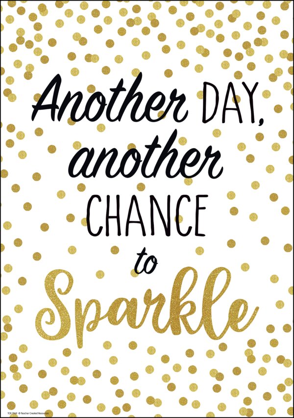 TCR7969 Another Day, Another Chance to Sparkle Positive Poster Image