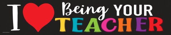 TCR8470 I Love Being Your Teacher Banner Image