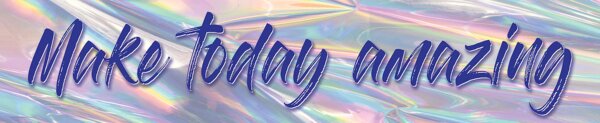 TCR8659 Iridescent Make Today Amazing Banner Image