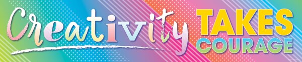 TCR8775 Colorful Vibes Creativity Takes Courage Banner Image