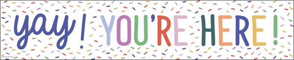 TCR9377 Color Crush Yay! You’re Here! Banner Image