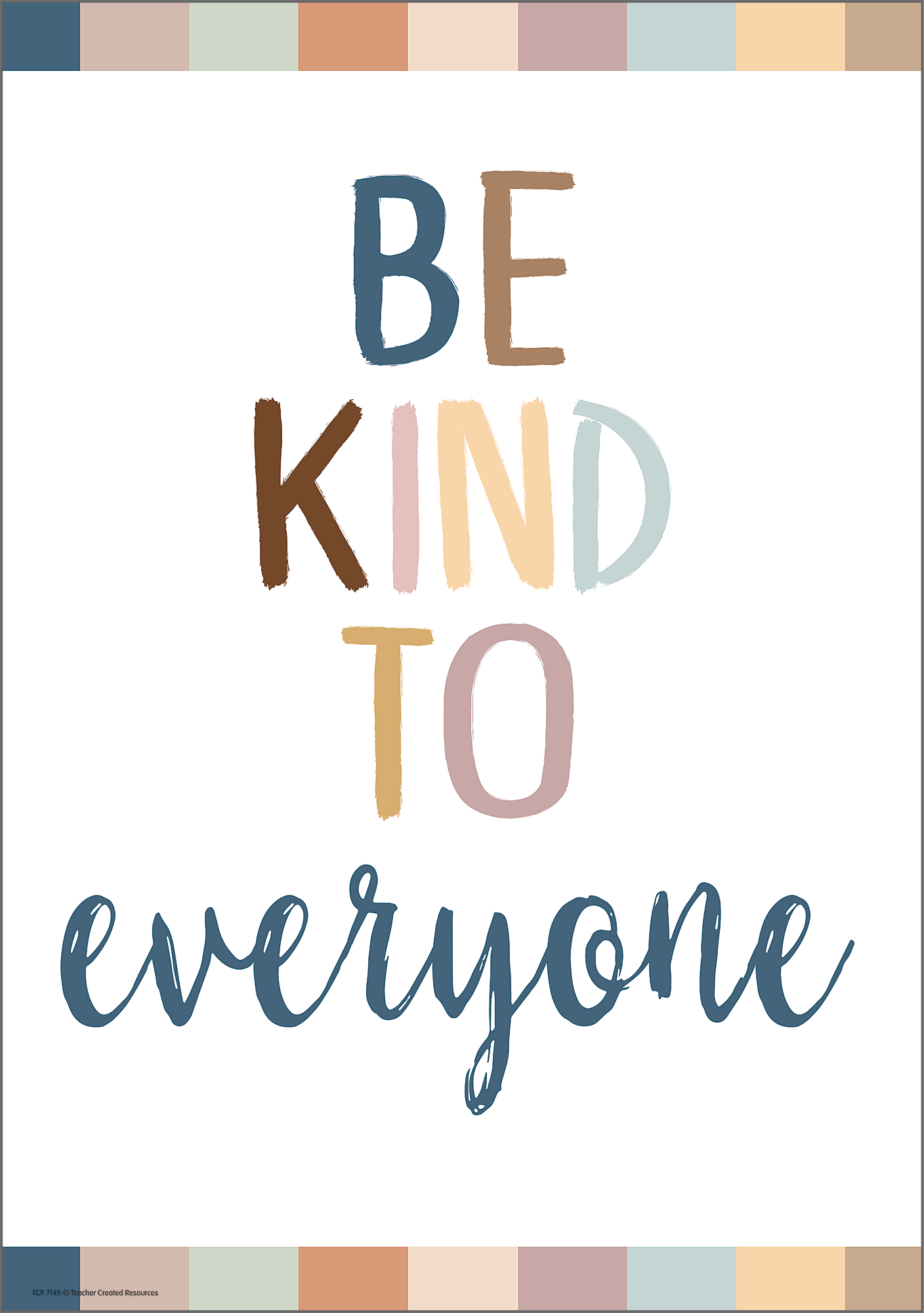 Be Kind to Everyone Positive Poster - TCR7145 | Teacher Created Resources