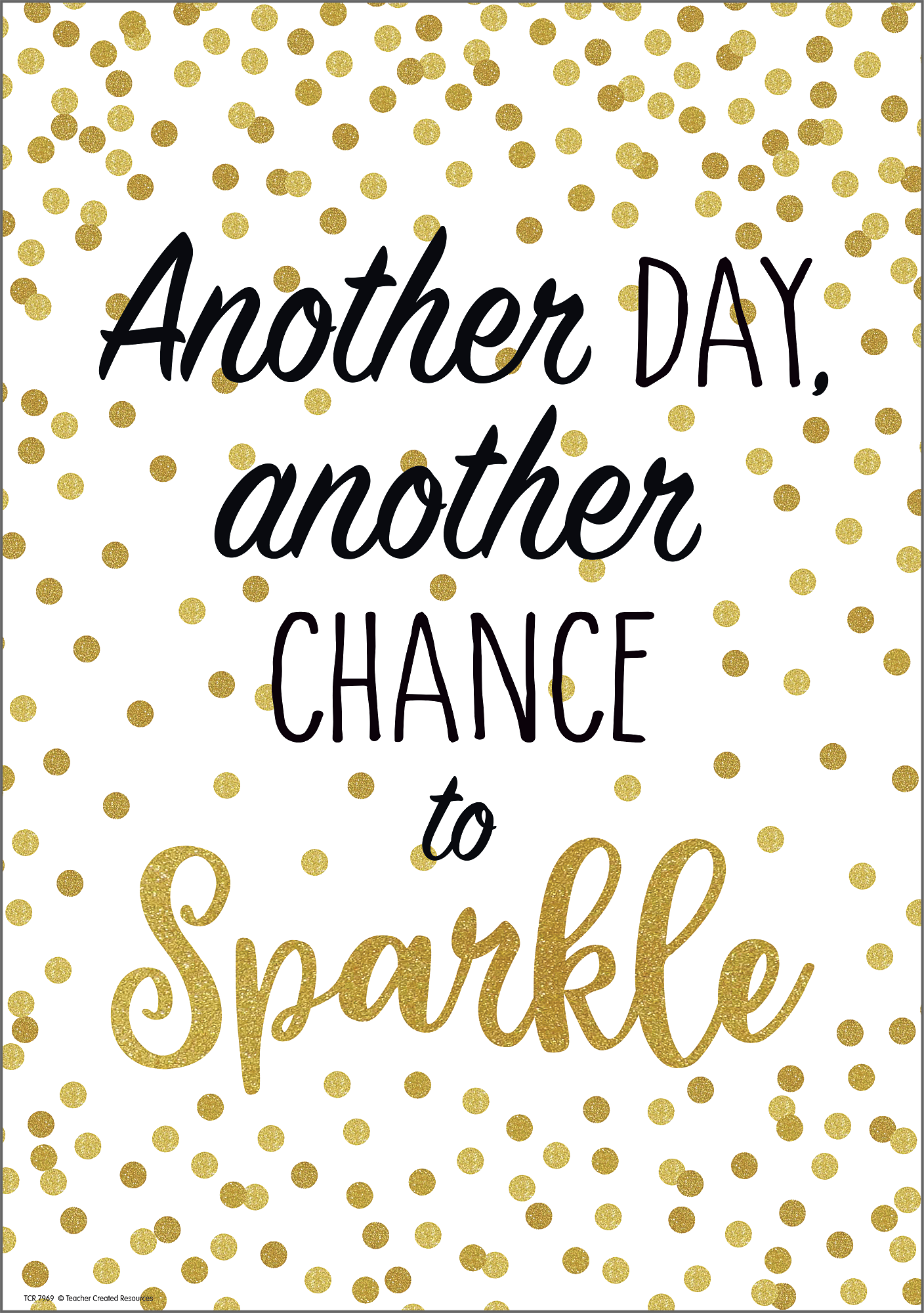 Another Day, Another Chance to Sparkle Positive Poster