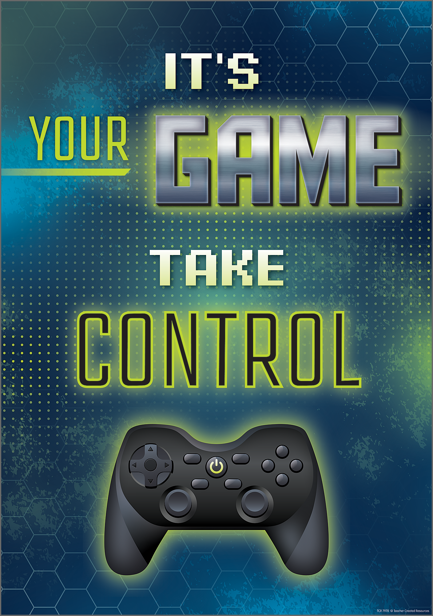 Itâ€™s Your Game Take Control Positive Poster