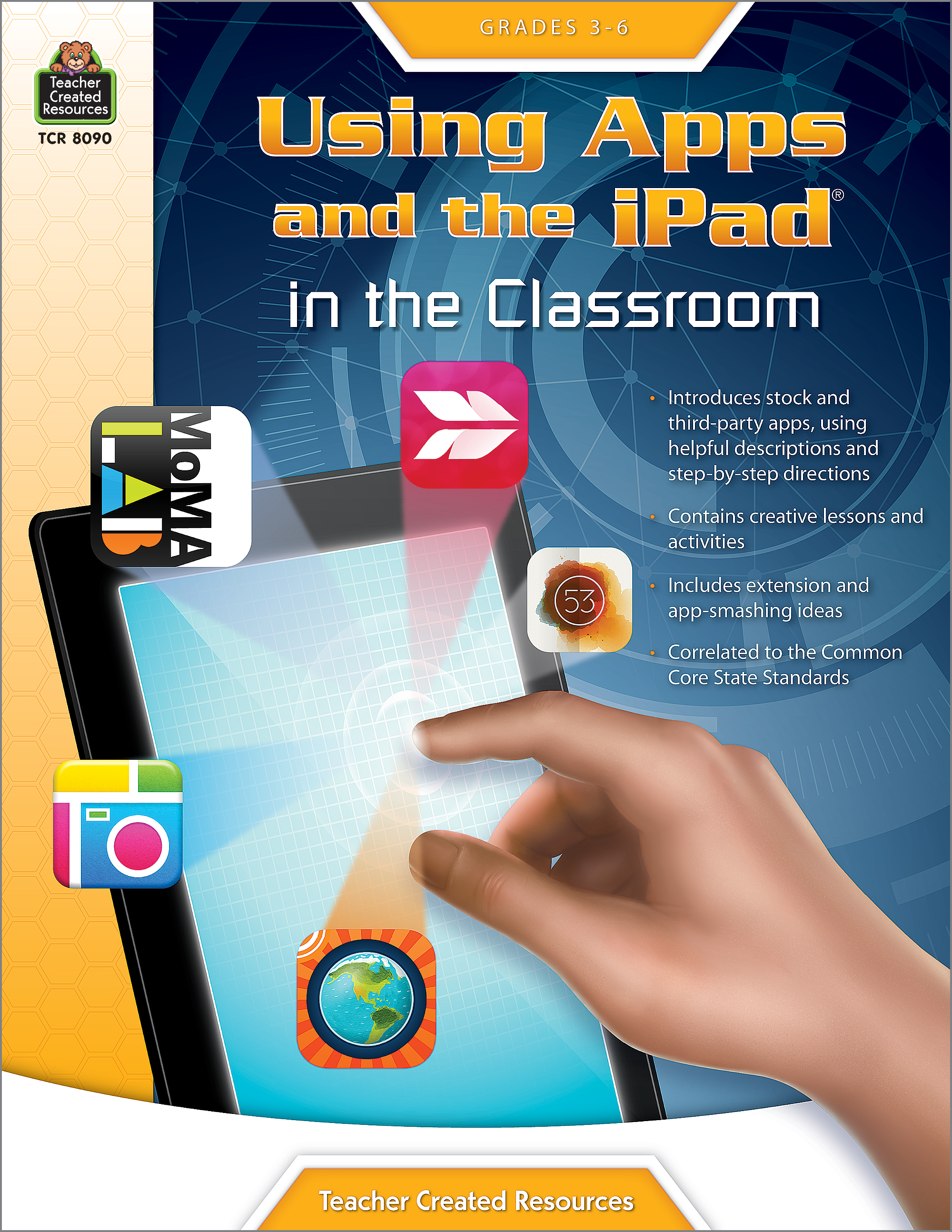 Using Apps and the iPad in the Classroom Grade 3-6 - TCR8090 | Teacher Created Resources2000 x 2588
