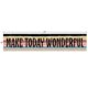 Wonderfully Wild Make Today Wonderful Banner Alternate Image SIZE