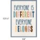 Everyone is Different, Everyone Belongs Positive Poster Alternate Image SIZE