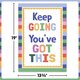 Keep Going You’ve Got This Positive Poster Alternate Image SIZE
