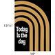 Today is the Day Positive Poster Alternate Image SIZE