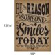 Be the Reason Someone Smiles Today Positive Poster Alternate Image SIZE