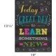 Today is a Great Day to Learn Something New Positive Poster Alternate Image SIZE