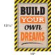 Build Your Own Dreams Positive Poster Alternate Image SIZE