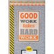 Good Work Takes Hard Work Positive Poster Alternate Image A