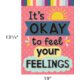 It’s Okay to Feel Your Feelings Positive Poster Alternate Image SIZE