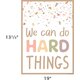 We Can Do Hard Things Positive Poster Alternate Image SIZE