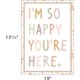 I’m So Happy You’re Here Positive Poster Alternate Image SIZE