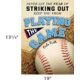 Never Let the Fear of Striking Out Keep You from Playing the Game Positive Poster Alternate Image SIZE