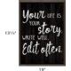 Your Life is Your Story. Write Well. Edit Often. Positive Poster Alternate Image SIZE