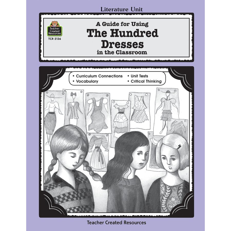 A Guide for Using The Hundred Dresses in The Classroom for 3rd to 5th Grardes - by TCR A Guide for Using The Hundred Dresses in The Classroom for 3rd to 5th Grardes - by TCR